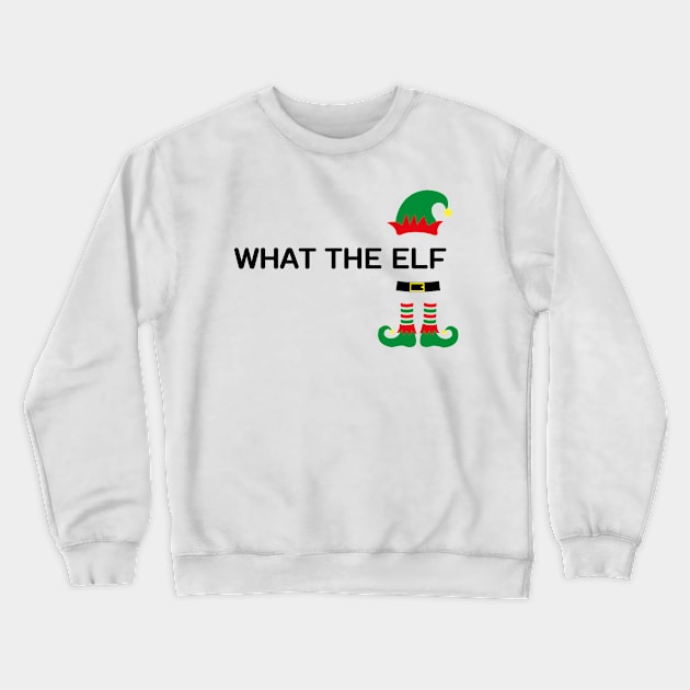 What the elf, funny christmas elf quote Crewneck Sweatshirt by Rady